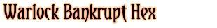 Warlock Bankrupt Hex