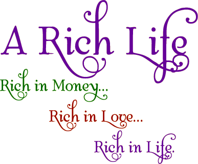 A Rich Life