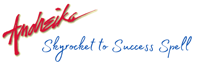 Andreika�s Skyrocket to Success Spell