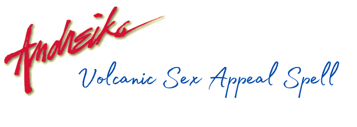 Andreikas Volcanic Sex Appeal Spell