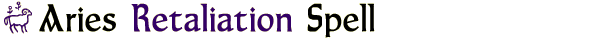 Aries Retaliation Spell