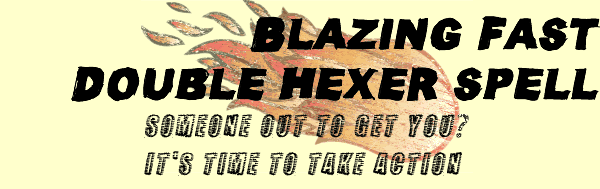 Blazing Fast Double Hexer Spell Blazing Fast Double Hexer Spell