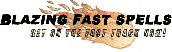 Blazing Fast Spells
