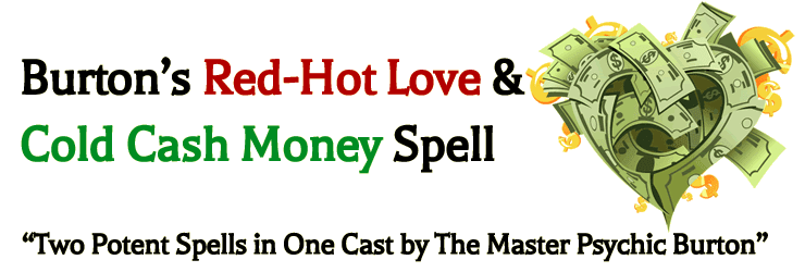 Burton's Red-Hot Love and Cold Cash Money Spell