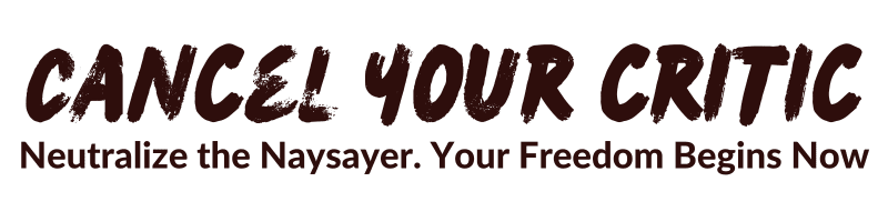 Cancel Your Critic Spell