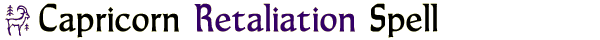 Capricorn Retaliation Spell