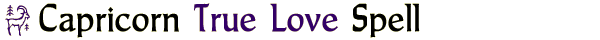 Capricorn True Love Spell
