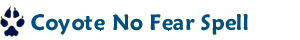 Coyote No Fear Spell