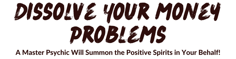 Dissolve Your Money Problems Spell