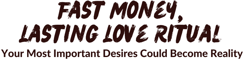 Fast Money, Lasting Love Ritual