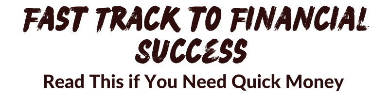 Fast Track to Financial Success