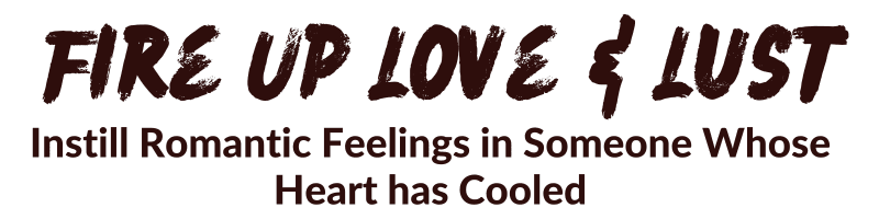 Fire Up Love & Lust Spell