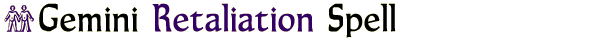 Gemini Retaliation Spell