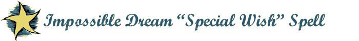 Impossible Dream Special Wish Spell