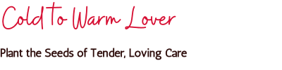 Love Psychic's Cold to Warm Lover spell