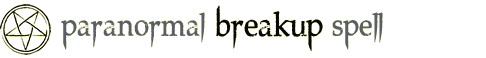 Paranormal Breakup Spell