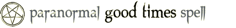 Paranormal Good Times Spell