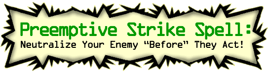 The Preemptive-Strike Spell The Preemptive-Strike Spell