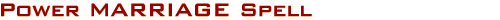 Power Marriage Spell