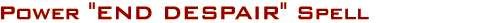 Power End Despair Spell