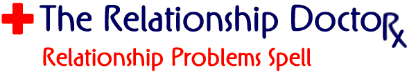 Relationship Doctor Relationship Problems Spell