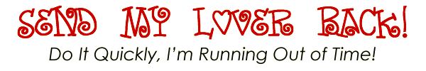 Send My Lover Back! Spell