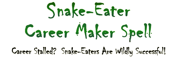 Snake-Eater Career Maker Spell