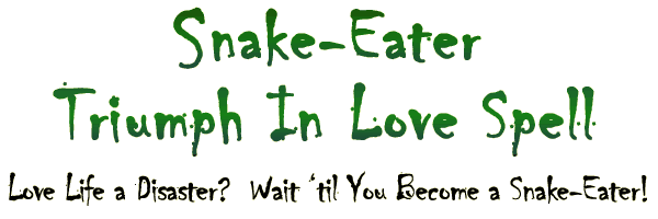 Snake Eater Triumph In Love Spell