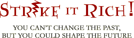 Strike it Rich!