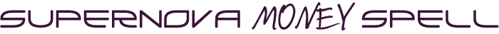 Supernova Money Spell