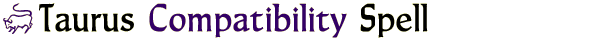 Taurus Compatibility Spell