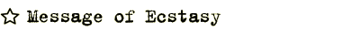 Telepathic Message of Ecstasy