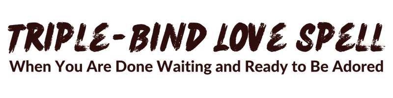 Triple-Bind Love Spell