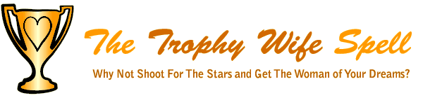The Trophy Wife Spell