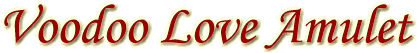 Voodoo Love Amulet Voodoo Love Amulet