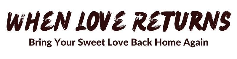 When Love Returns Spell