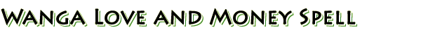 Wanga Love and Money Spell