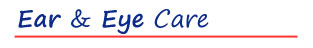 Ear & Eye Care