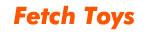 Fetch Toys