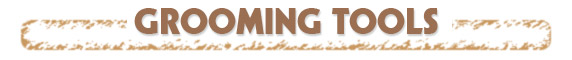 Grooming Tools