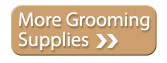 More Grooming Supplies