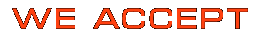 WE ACCPEPT