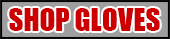 Shop ALL Gloves!