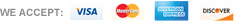 We Accept PayPal, PayPal Credit, Visa, MasterCard, American Express, and Discover