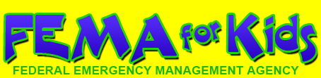 Visit FEMA for KIDS Website 