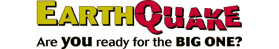 Earth Quake - Are you ready for the big one?