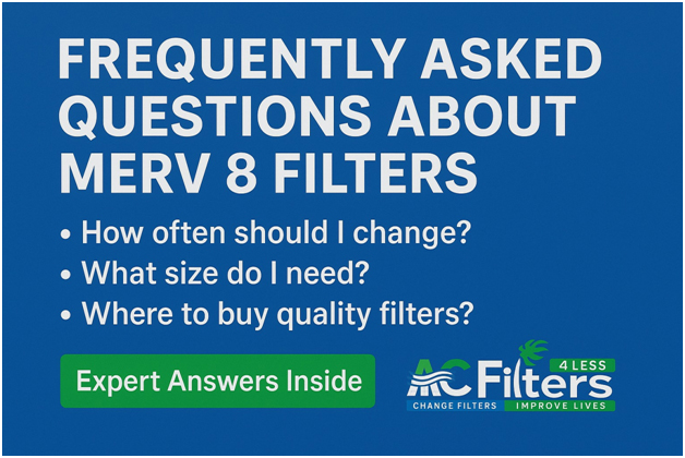 MERV 8 filters FAQs