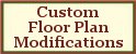 Custom Floor Plan Modifications