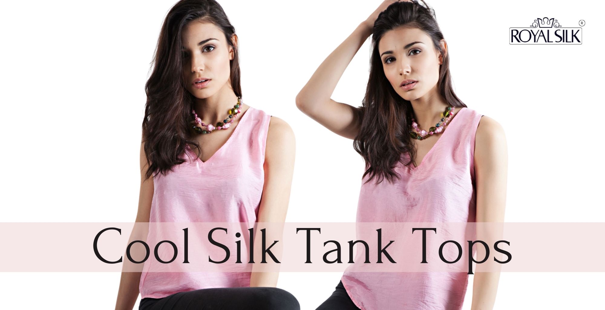 Silk Tank Tops