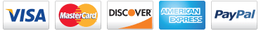 We Accept Visa, MasterCard, Discover, American Express and PayPal